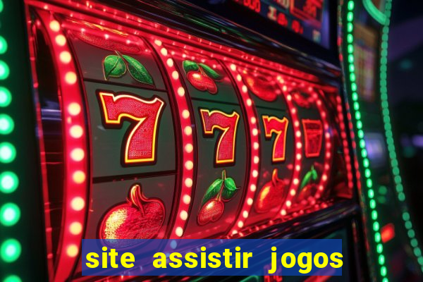 site assistir jogos de futebol